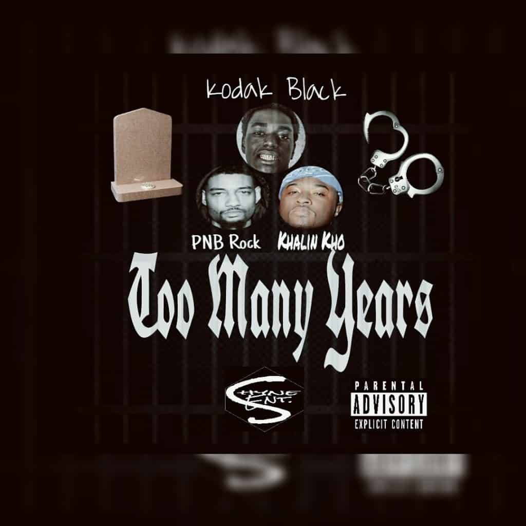 image cover son Too Many Years de Kodak Black ft PNB Rock