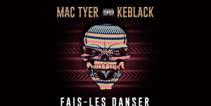 image cover Fais-Les Danser de Mac Tyer et Keblack