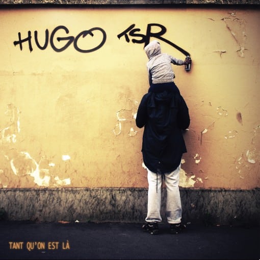 image pochette tant qu'on est là hugo tsr album