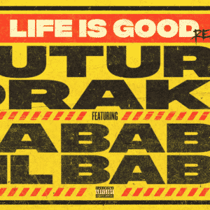 Future prend le controle du remix de Life is good avec Dababy et Lil Baby