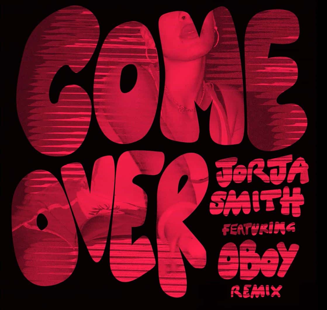 Oboy x Jorja Smith : « Come Over (Remix) » maintenant disponible