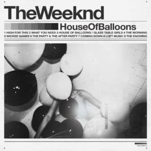 The Weekend ressort sa mixtape House Of Balloons en streaming