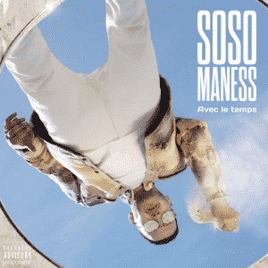 Soso Maness dévoile son album Avec Le Temps