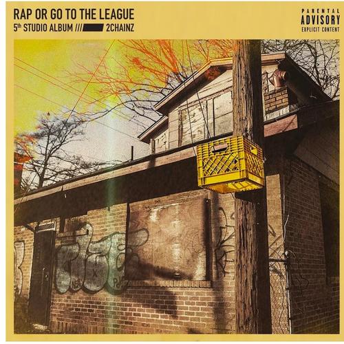 image 2 chainz rap or go to the league album